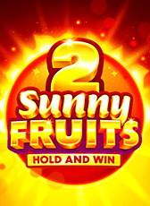 Sunny Fruits 2 : Hold & Win